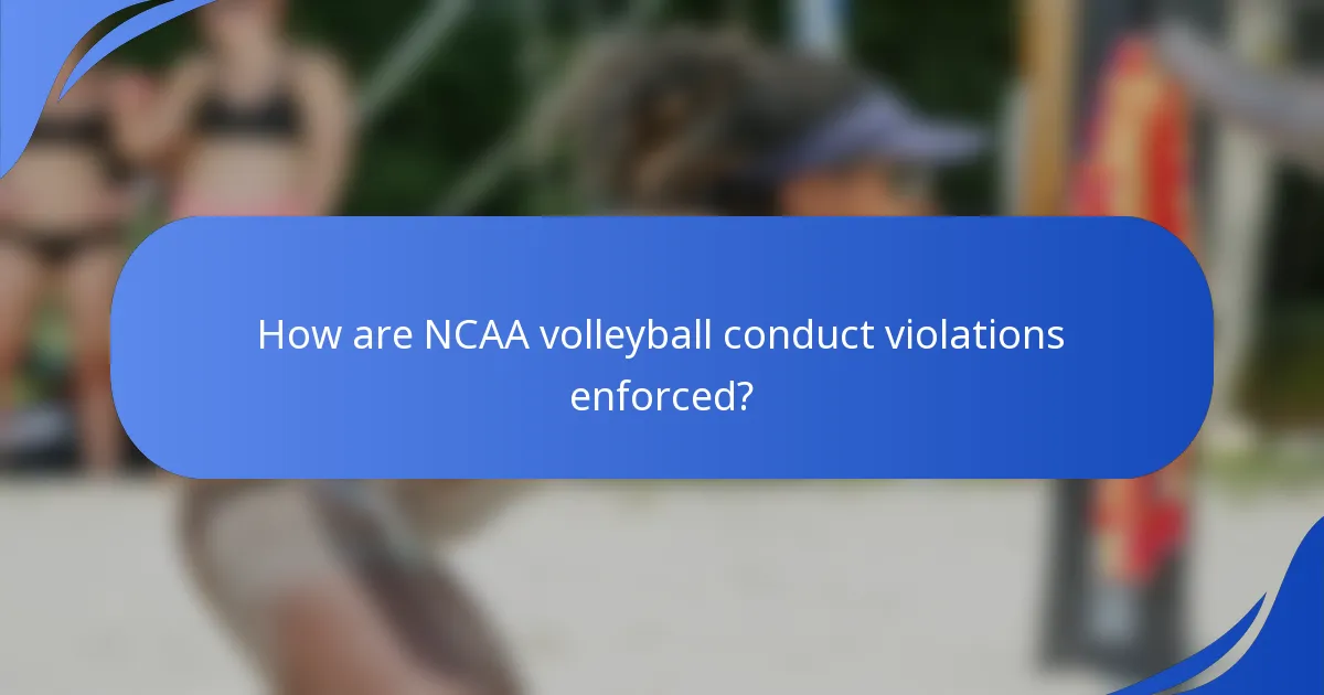 How are NCAA volleyball conduct violations enforced?