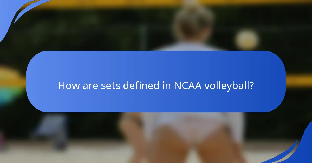 How are sets defined in NCAA volleyball?