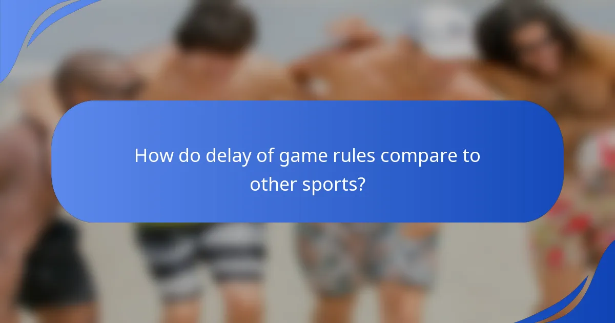 How do delay of game rules compare to other sports?