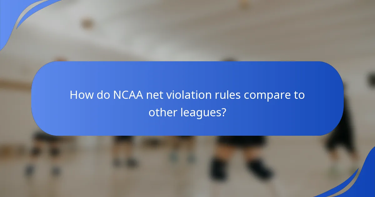 How do NCAA net violation rules compare to other leagues?