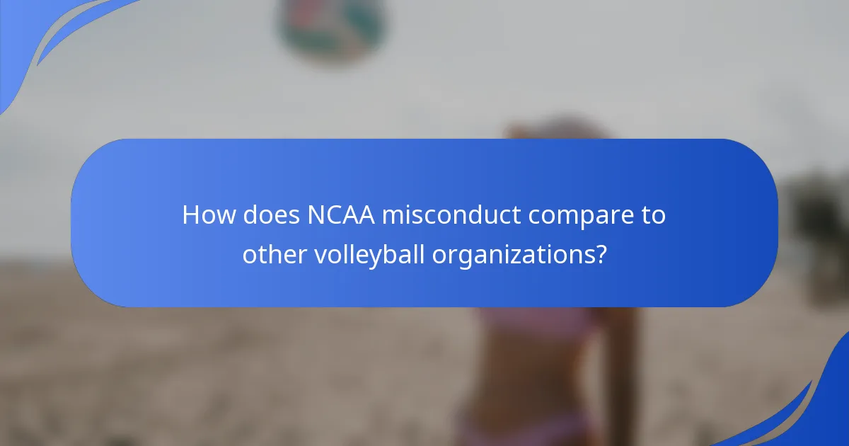 How does NCAA misconduct compare to other volleyball organizations?