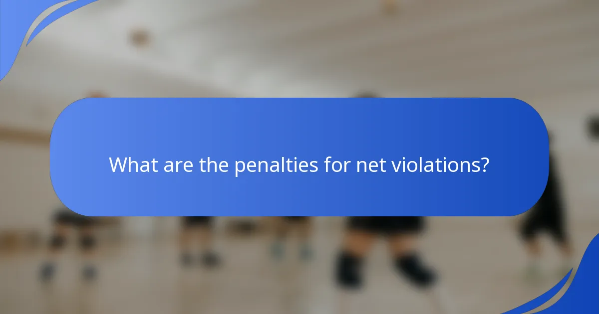 What are the penalties for net violations?