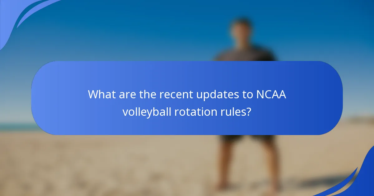 What are the recent updates to NCAA volleyball rotation rules?