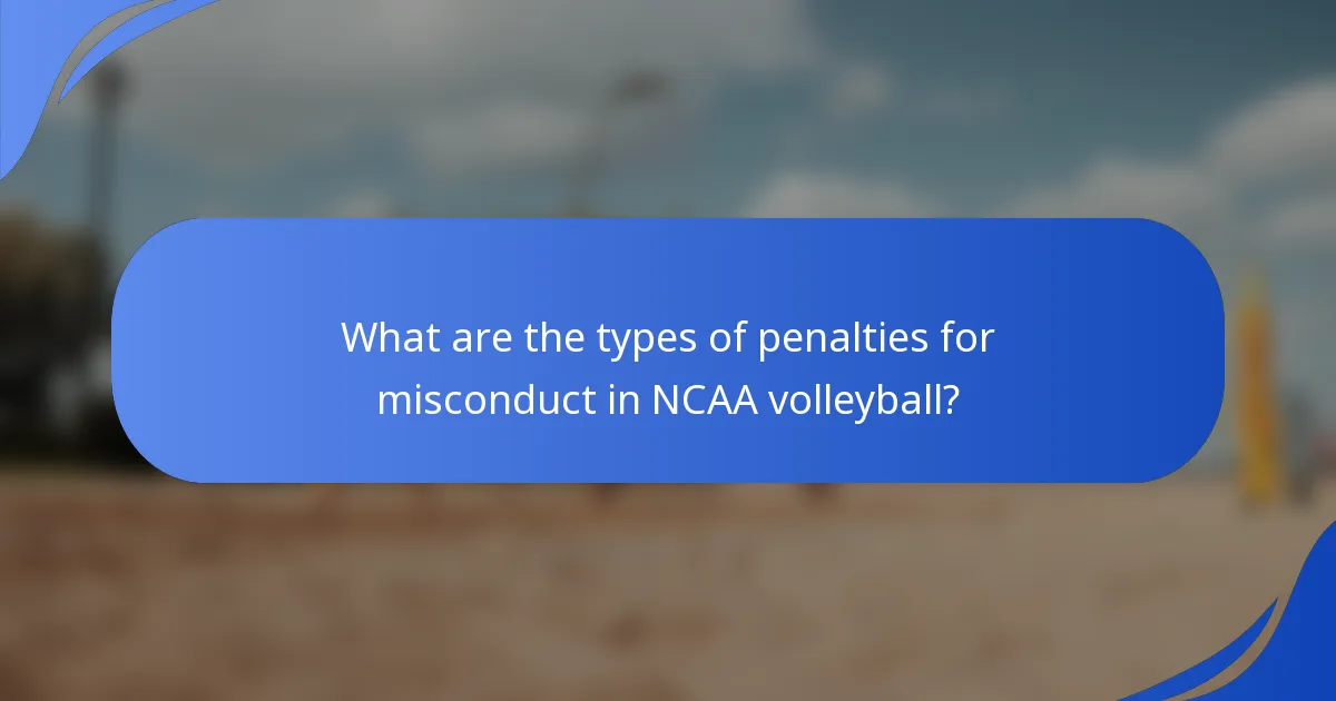 What are the types of penalties for misconduct in NCAA volleyball?