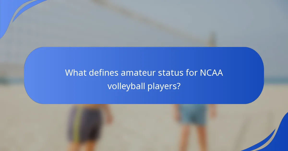 What defines amateur status for NCAA volleyball players?