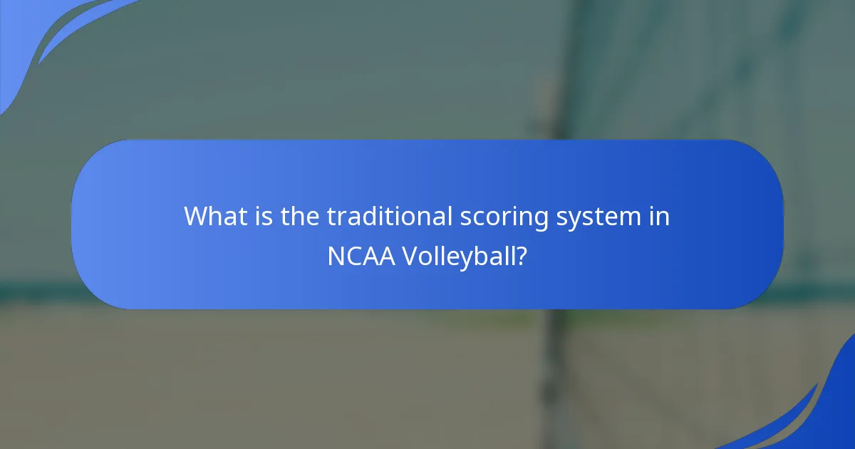What is the traditional scoring system in NCAA Volleyball?